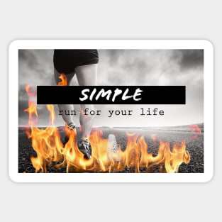 Simple, run for your life Sticker